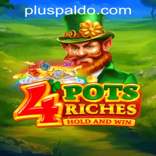 Exploring the Exciting World of 4PotsRiches on PALDOPLUS.COM