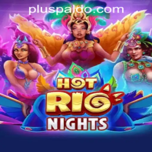 Dive into the Exciting World of HotRioNights with PALDOPLUS.COM